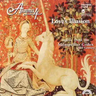 Love's Illusion: Music from the Montpellier Codex (13th-Century) by Anonymous 4 album reviews, ratings, credits