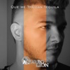 Que Me Traigan Tequila - Single