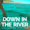Down in the River - Single
