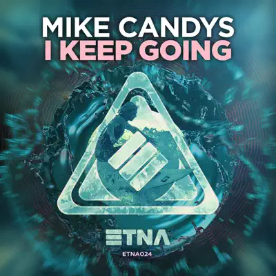 I Keep Going - Single - Mike Candys