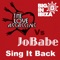 Sing It Back (Elektrogroove Mix) - JoBabe & Love Assassins lyrics