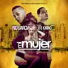 Mi Mujer (feat. Lito Kirino) - Single album lyrics, reviews, download