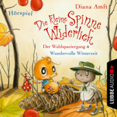 Die kleine Spinne Widerlich - Der Waldspaziergang & Wundervolle Winterzeit - 2 Geschichten - Diana Amft