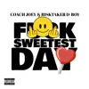 F**k Sweetest Day album lyrics, reviews, download