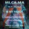 In My Hands (Special Extended Under Kick Mix) - MI.CA.MA lyrics