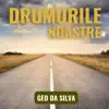 Drumurile Noastre - Single album lyrics, reviews, download