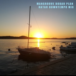 ManGroove - Dobar Plan (Hatar Downtempo Mix)