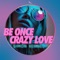 Be Once Crazy Love artwork