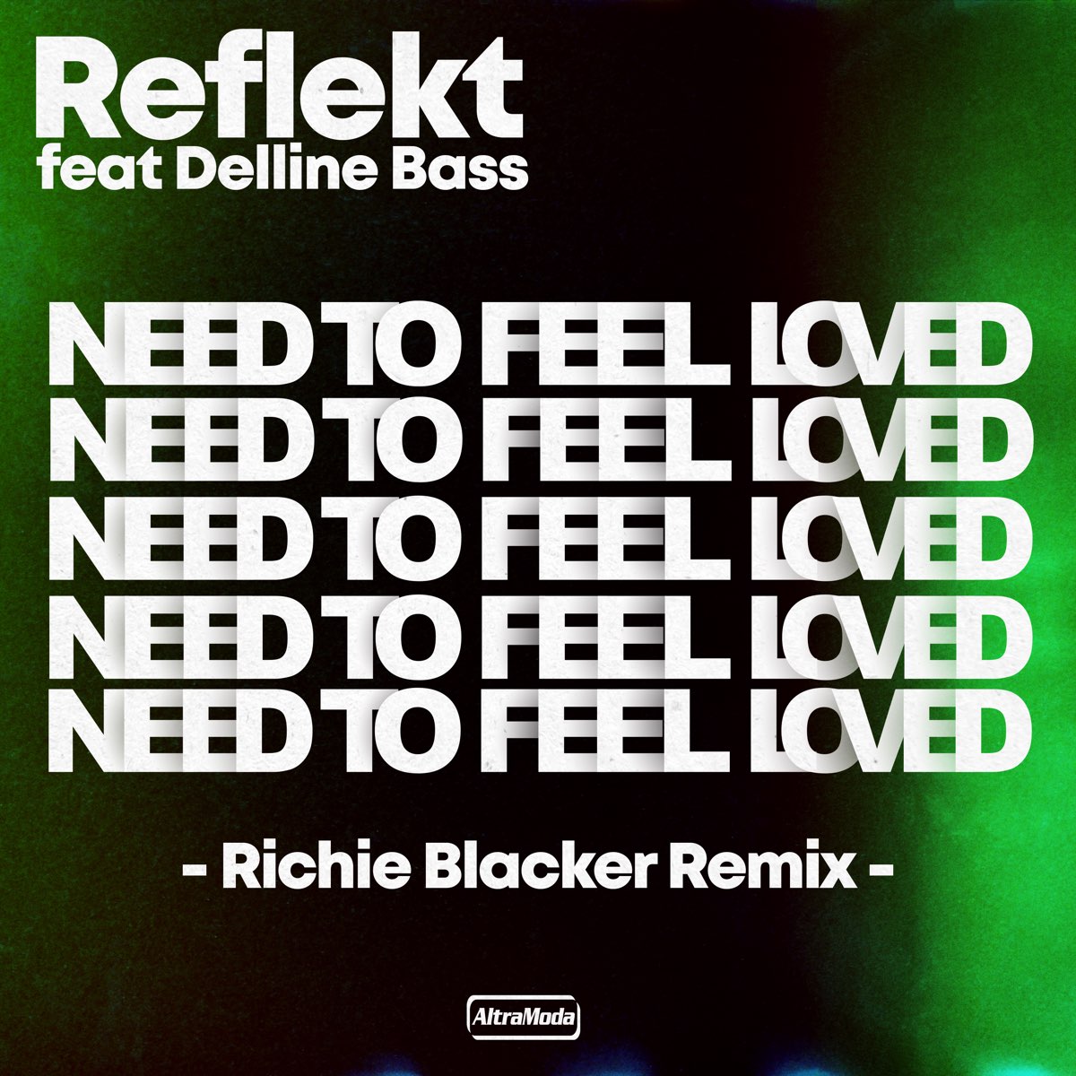 Need to feel loved feat delline bass