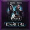 Extraño Tu Piel (feat. Nio Garcia & Frabian Eli) - Single album lyrics, reviews, download
