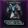 Stream & download Extraño Tu Piel (feat. Nio Garcia & Frabian Eli) - Single