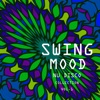 Swing Mood Nu Disco Collection, Vol. 1