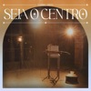 Seja o Centro - Single