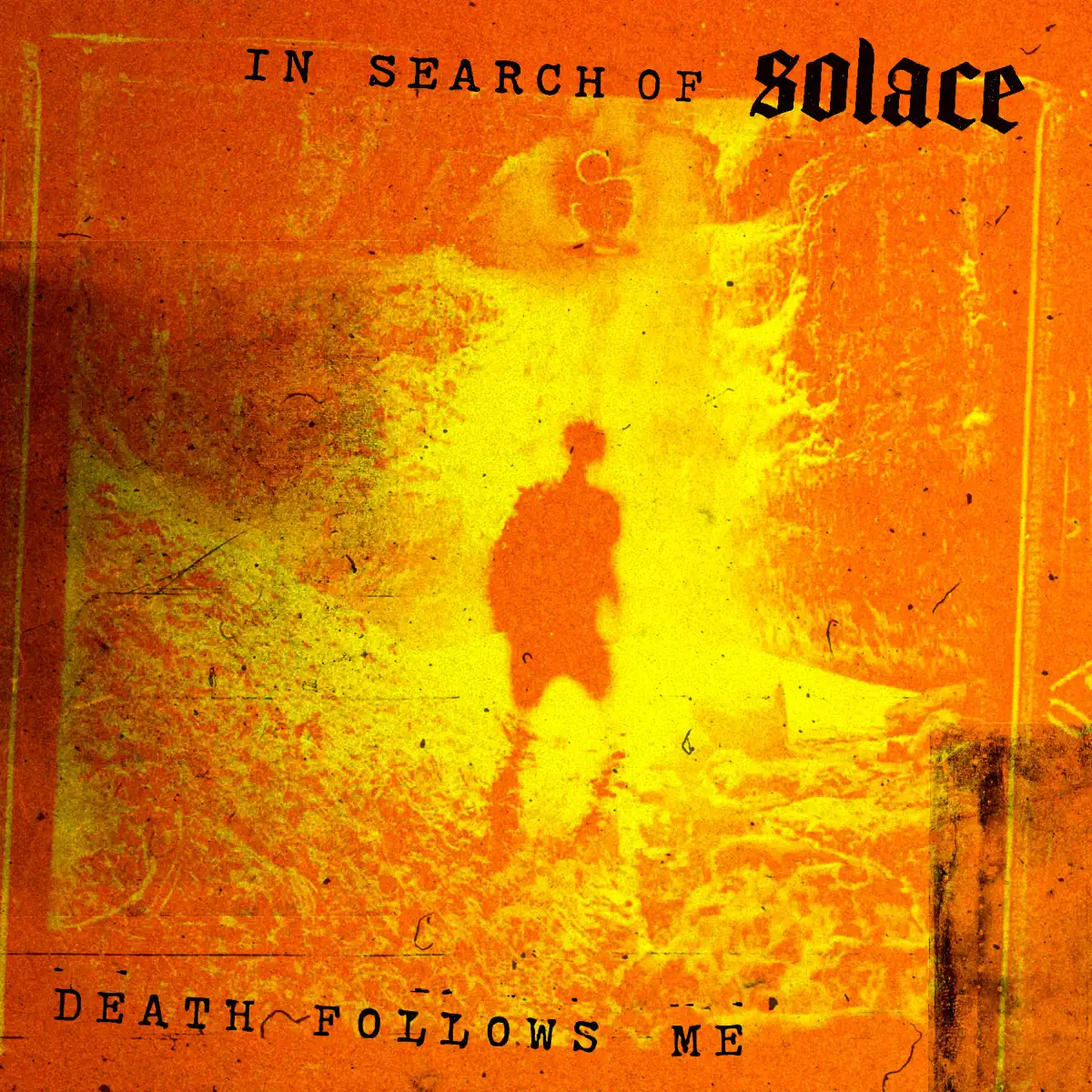 In Search Of Solace - Death Follows Me [Single] (2022)