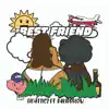 Best Friend (feat. Dakiddflow) - Single album lyrics, reviews, download