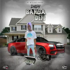 Banga Dem - Single by Dush album reviews, ratings, credits