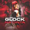 Glock na Cinta (feat. Robb Bank$) - Single album lyrics, reviews, download