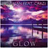 Glow (feat. CARZi) song lyrics