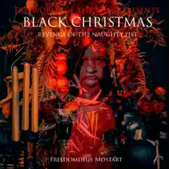 BLACK CHRISTMAS Revenge of the Naughty by Freedomdeus Mostart album reviews, ratings, credits