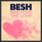 Breathe the Love (Tiscore Remix) - Besh lyrics