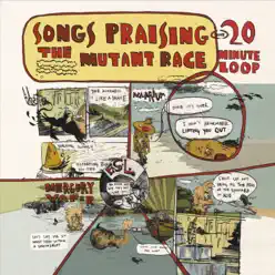 Songs Praising the Mutant Race - 20 Minute Loop