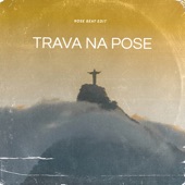 Trava na Pose (Remix) artwork