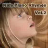 Kids Piano Rhymes, Vol. 2 album lyrics, reviews, download