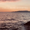 LIVE from the Aegean Sea - EP