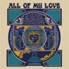 All of My Love - Single