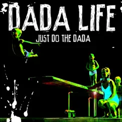 Just Do the Dada by Dada Life album reviews, ratings, credits