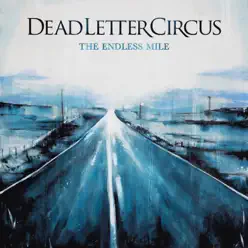 The Endless Mile - Dead Letter Circus