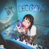 BAD DECISIONS artwork