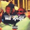 We Rage (feat. Jermaine Dupri) - Single