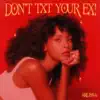 Stream & download Don't Txt Your Ex - Single