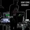 Dont Come (150 Version 1) - Single album lyrics, reviews, download