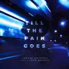 Till the Pain Goes - Single album lyrics, reviews, download