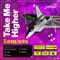 Take Me Higher (Fracus & Darwin Remix) - JAKAZiD lyrics