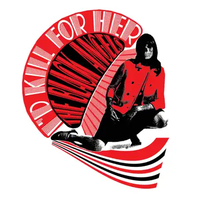 I'd Kill for Her - Single - The Black Angels