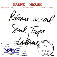 Release Record - Send Tape (feat. Ronnie Ball, Peter Ind & Dick Scott) by Warne Marsh album reviews, ratings, credits