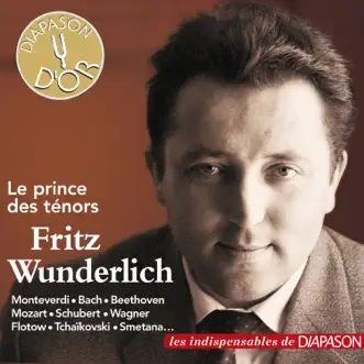 Le prince des ténors (Les indispensables de Diapason) by Fritz Wunderlich album reviews, ratings, credits