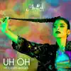 Uh Oh (feat. Casey Veggies) - Single album lyrics, reviews, download