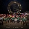 Banda Todo Terreno - Allá en Sinaloa