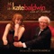 I Couldn't Be with Anyone but You - Kate Baldwin lyrics