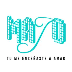 Tu Me Enseñaste a Amar - Single - Majó Tu Me Enseñaste a Amar - Single - Majó