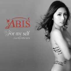 For My Self (feat. DJ Chin-Nen) - Single by Abis album reviews, ratings, credits