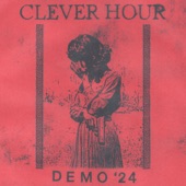Clever Hour - A Worried Existence