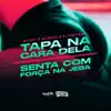 Stream & download Tapa Na Cara Dela Senta Com Força Na Jeba - Single