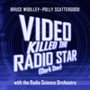 Video Killed the Radio Star (Dark Star) - Single