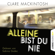 Clare Mackintosh - Alleine bist du nie