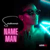 Stream & download Name Man - Single